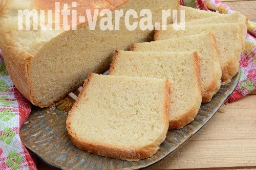 Домашній білий хліб у мультиварці
