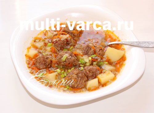 Смачний гречаний суп із фрикадельками в мультиварці